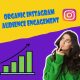 Grow your Instagram organically and increase your engagement - social media marketing