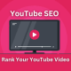 Youtube Video SEO Optimization for Organic Ranking - Social Media Marketing