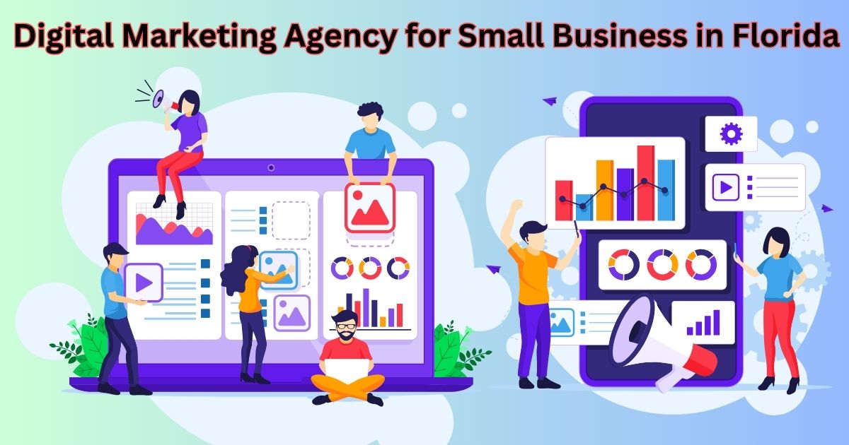 Digital marketing agency for small business in Florida