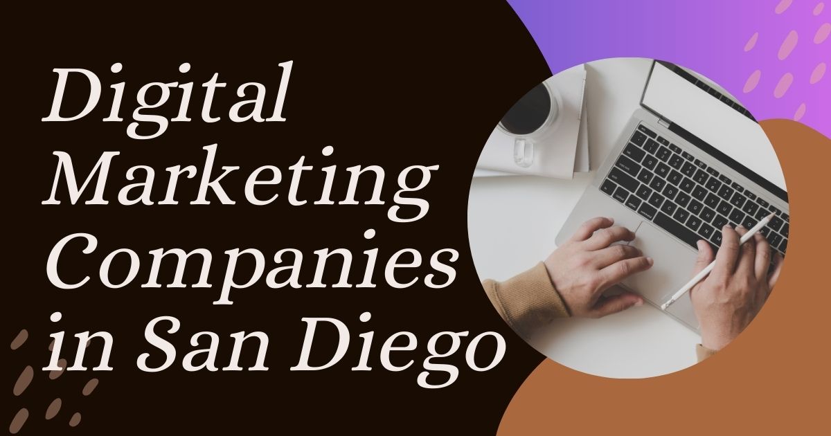 Digital Marketing Companies in San Diego