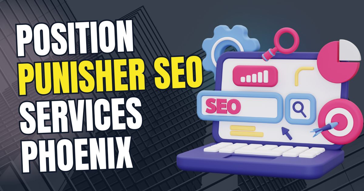 Position Punisher SEO Services Phoenix