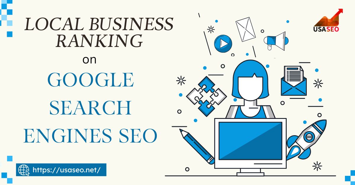 Local Business Ranking on Google Search Engines