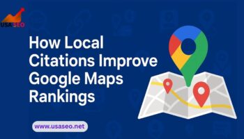 How Local Citations Improve Google Maps Rankings